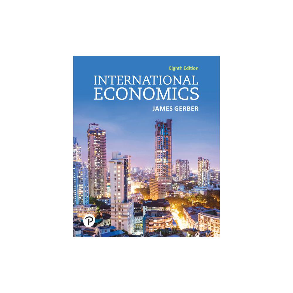 Gerber, International Economics, 9780136892410, Pearson, 2020, Business & Economics, Books, 578125